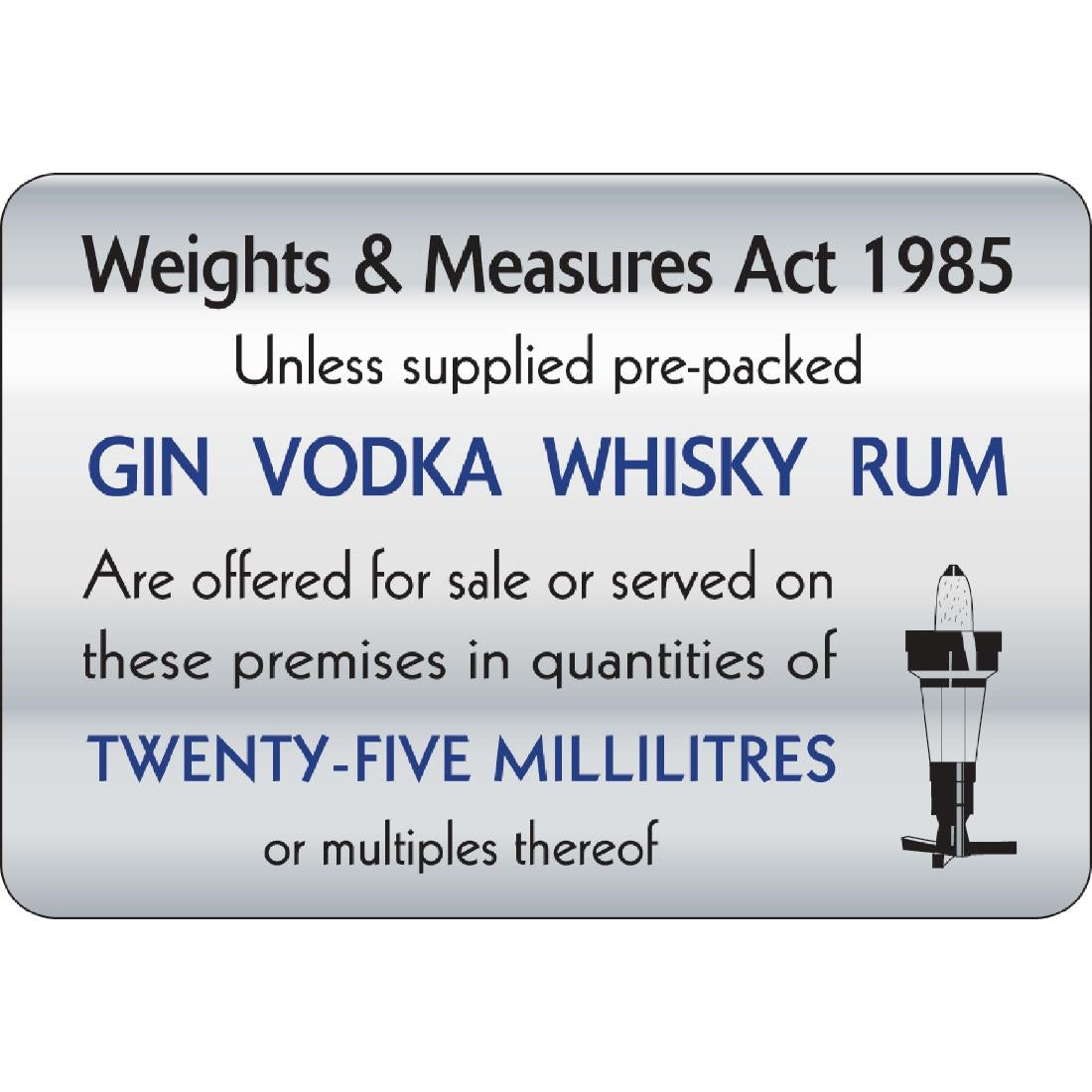 Vogue 25ml Weights & Measures Act Sign